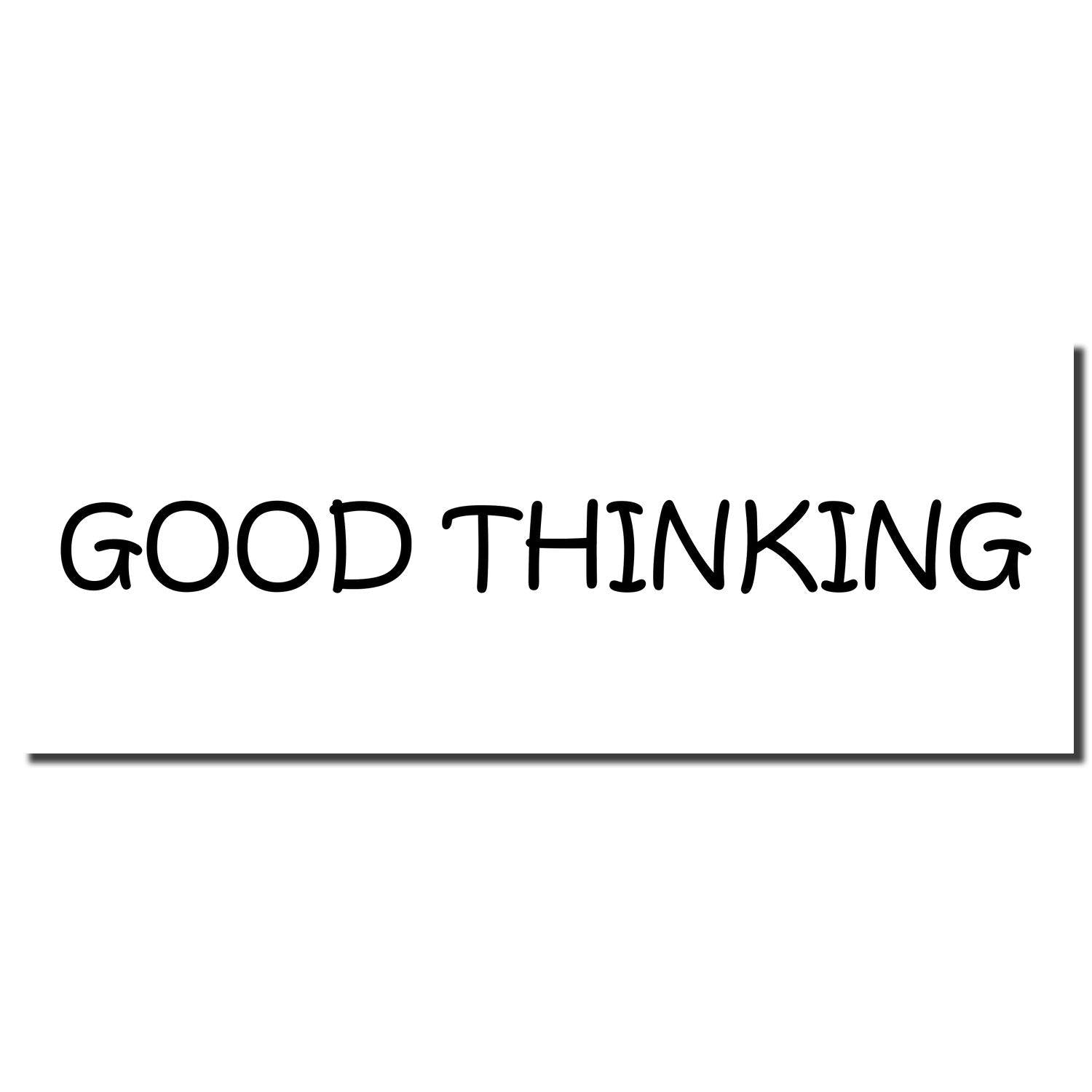 Image of a stamped imprint with the text GOOD THINKING in black, created by the Self Inking Good Thinking Stamp on a white background.