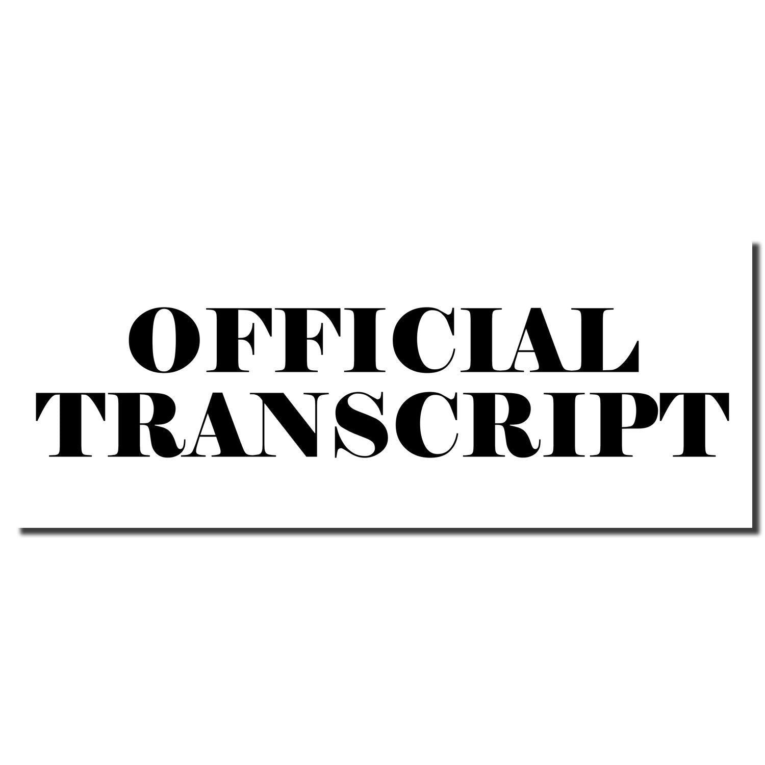 Self Inking Official Transcript Stamp imprint in bold black letters on a white background.