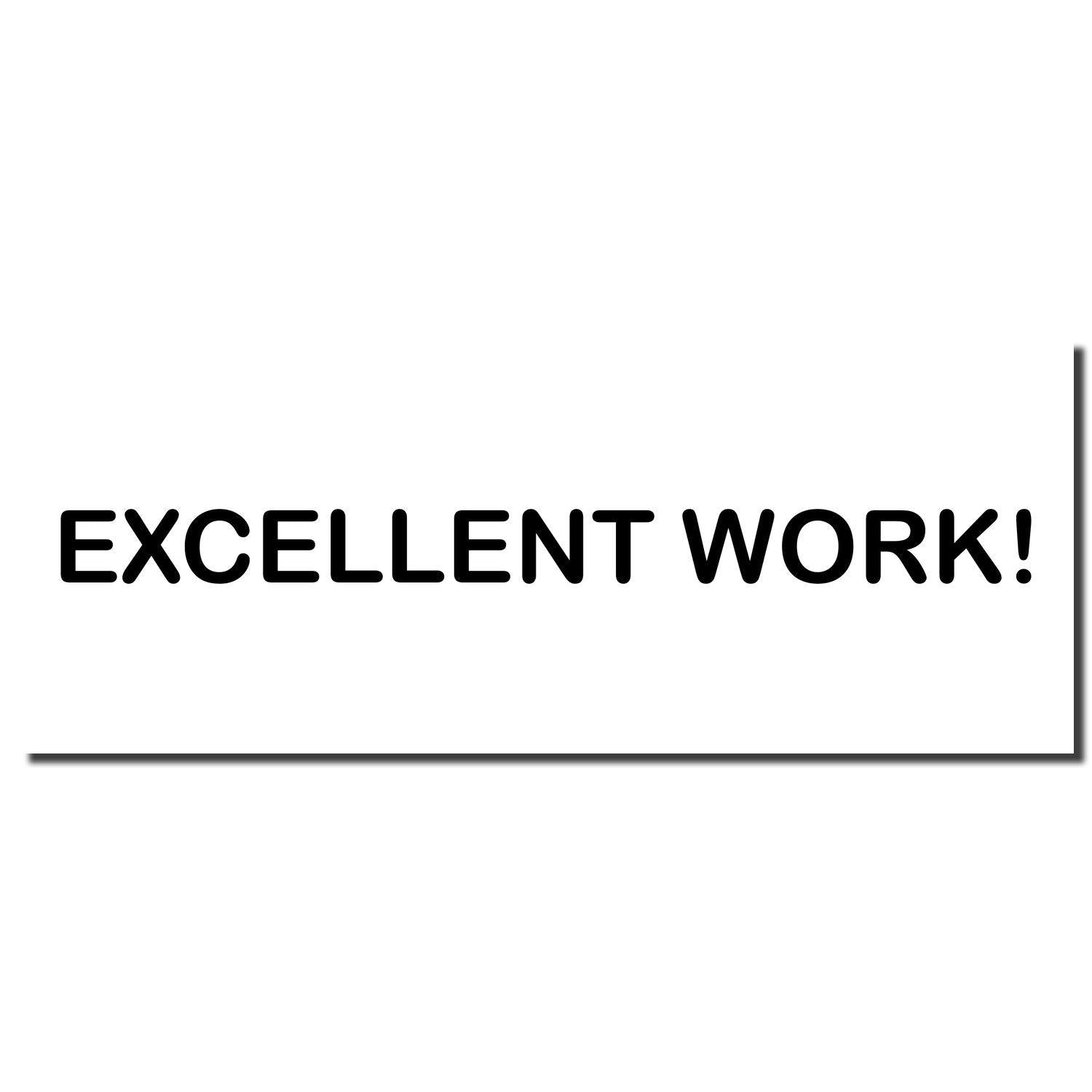 Image of a Slim Pre-Inked Excellent Work Stamp imprint showing the text 'EXCELLENT WORK!' in bold black letters on a white background.