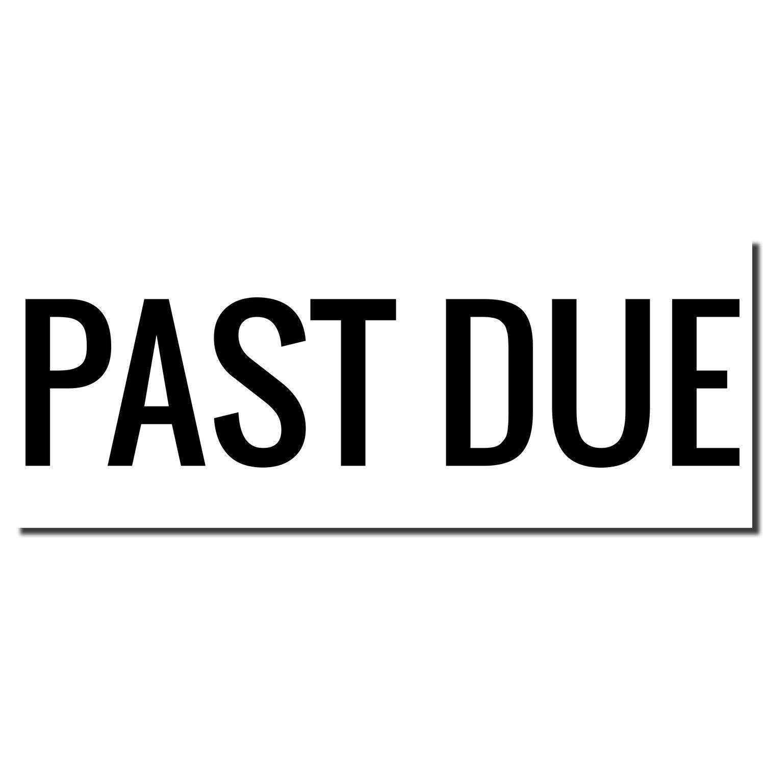 Image of a "Narrow Bold Past Due Rubber Stamp" imprint in black ink, displaying the words "PAST DUE" in bold, uppercase letters.