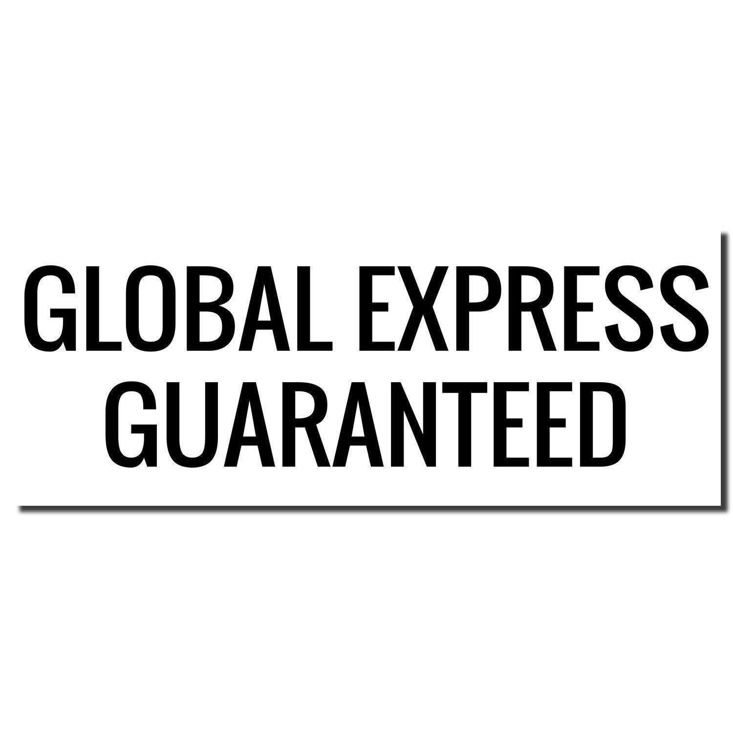 Global Express Guaranteed Rubber Stamp imprint in bold black text on a white background.