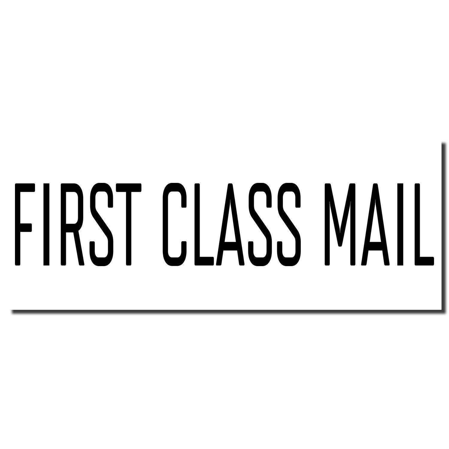 Image of the Large Self Inking Narrow Font First Class Mail Stamp imprint showing the text FIRST CLASS MAIL in black on a white background.