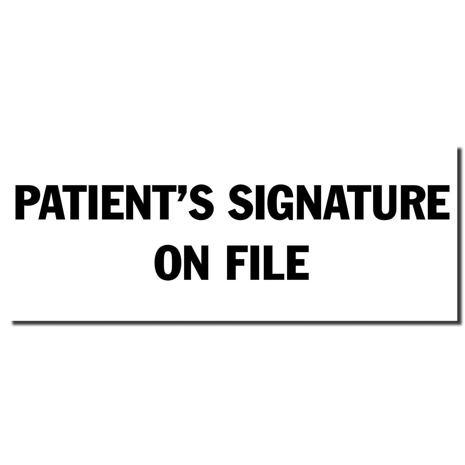 Image of the Large Self Inking Patient's Signature on File Stamp imprint in bold black text on a white background.