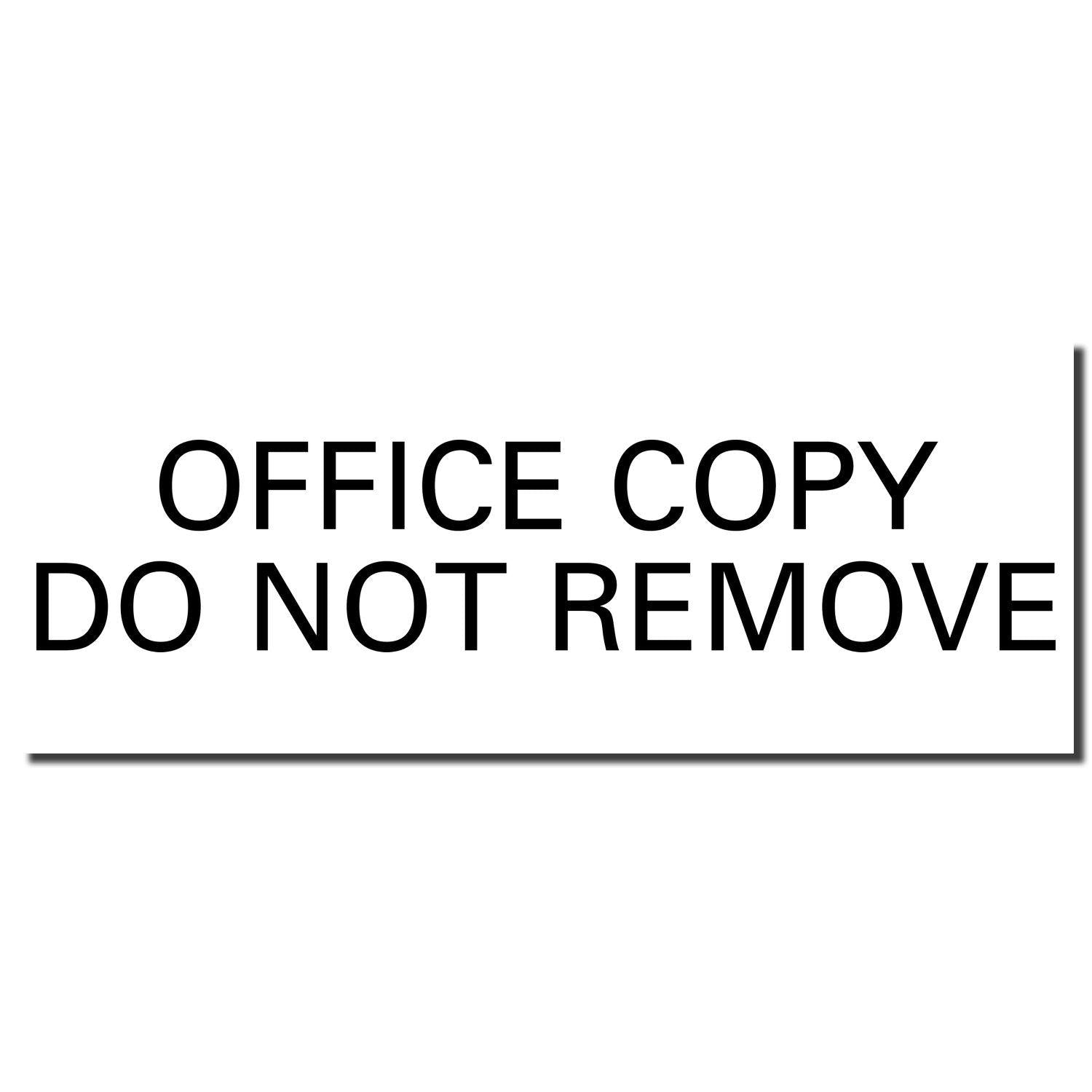 Office Copy Do Not Remove Rubber Stamp imprint in bold black text on a white background.