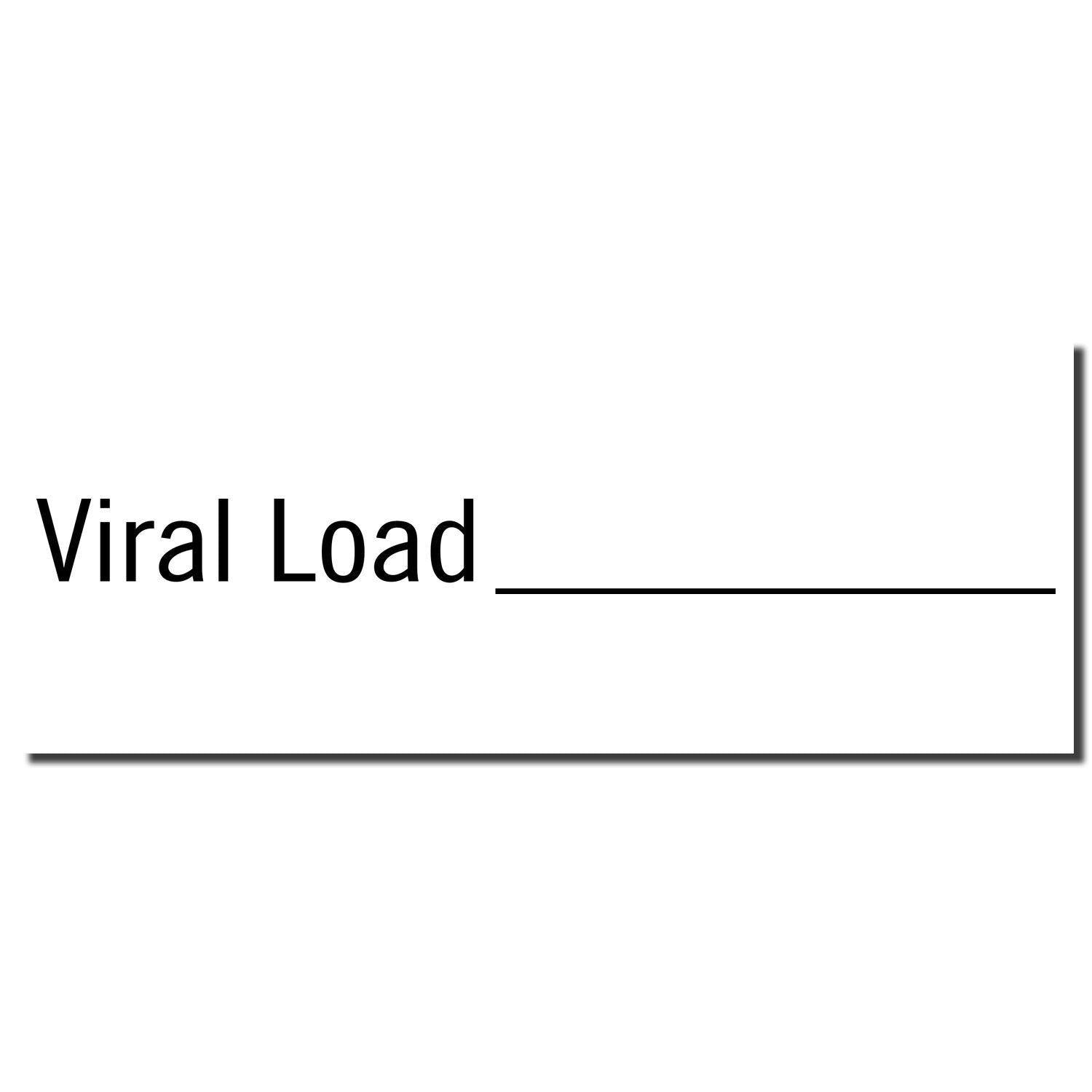 Large Self Inking Viral Load Stamp imprint with the text Viral Load followed by a blank line for customizable information.