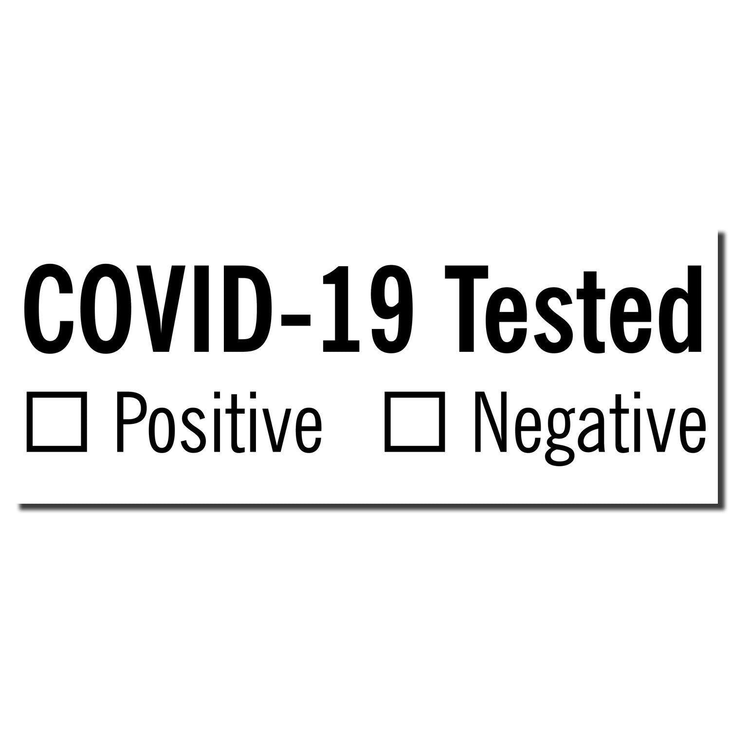 Large Pre-Inked Covid-19 Tested Stamp with checkboxes for Positive and Negative results in bold black text on a white background.