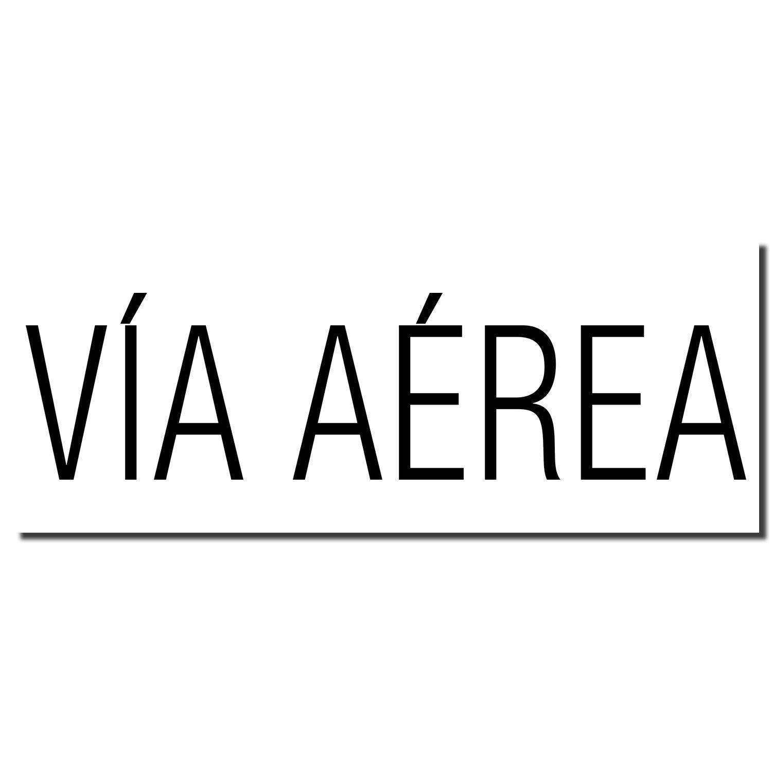 Image of a Large Pre-Inked Via Aerea Stamp imprint showing the text VÍA AÉREA in bold black letters on a white background.