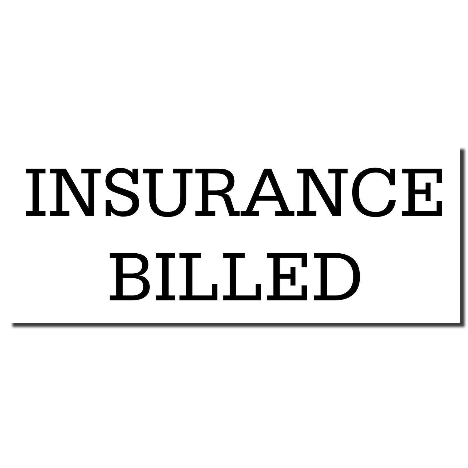 Large Insurance Billed Rubber Stamp imprint in bold black letters on a white background.