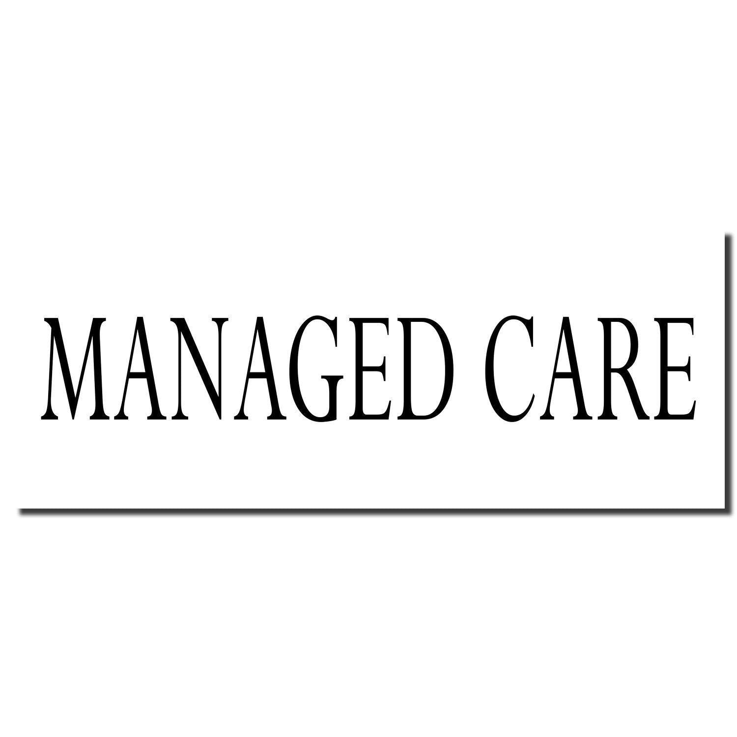 Image of a Large Self Inking Managed Care Stamp imprint with the text MANAGED CARE in black, displayed on a white background.