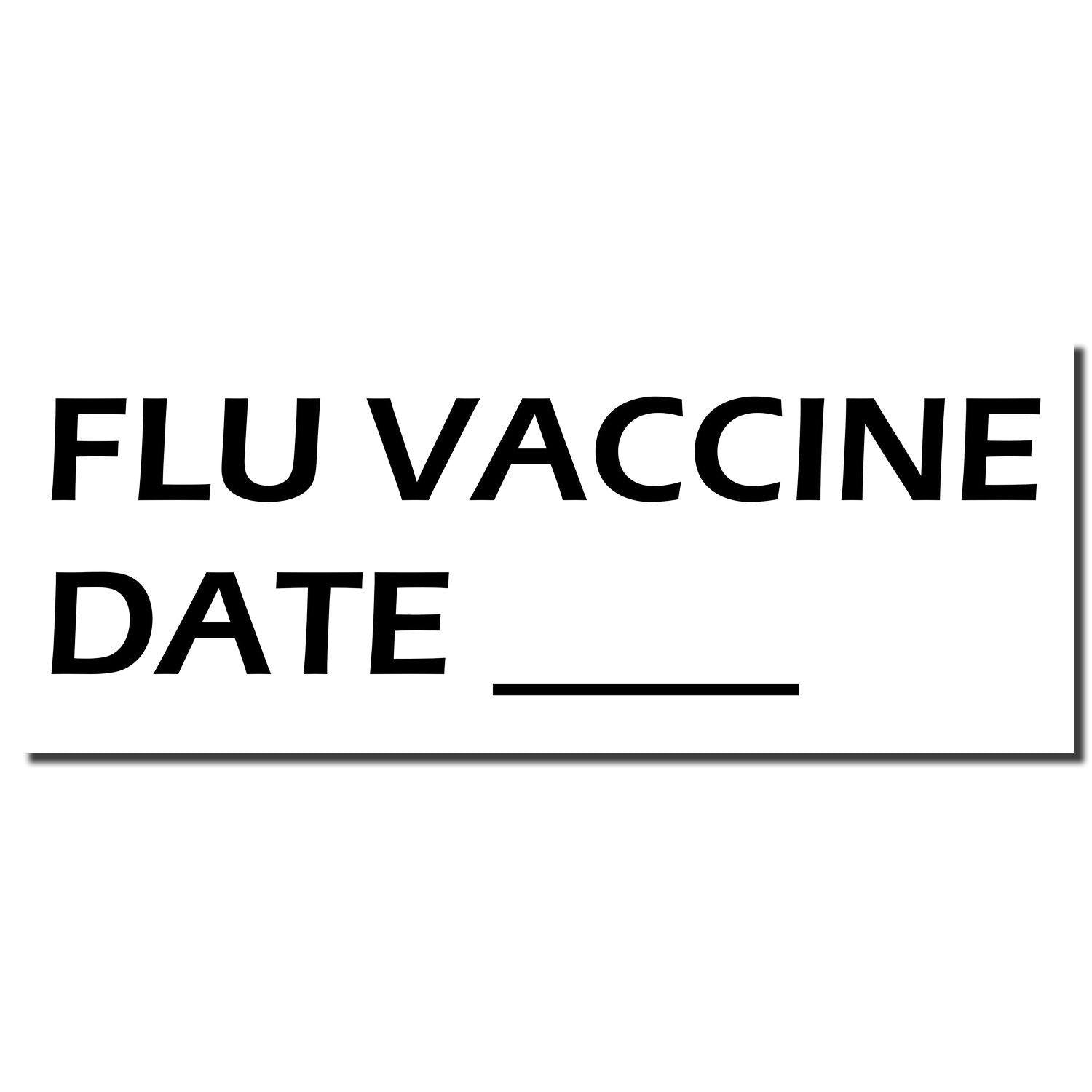 Image of a Large Self Inking Flu Vaccine Date Stamp with bold black text FLU VACCINE DATE _____ on a white background.