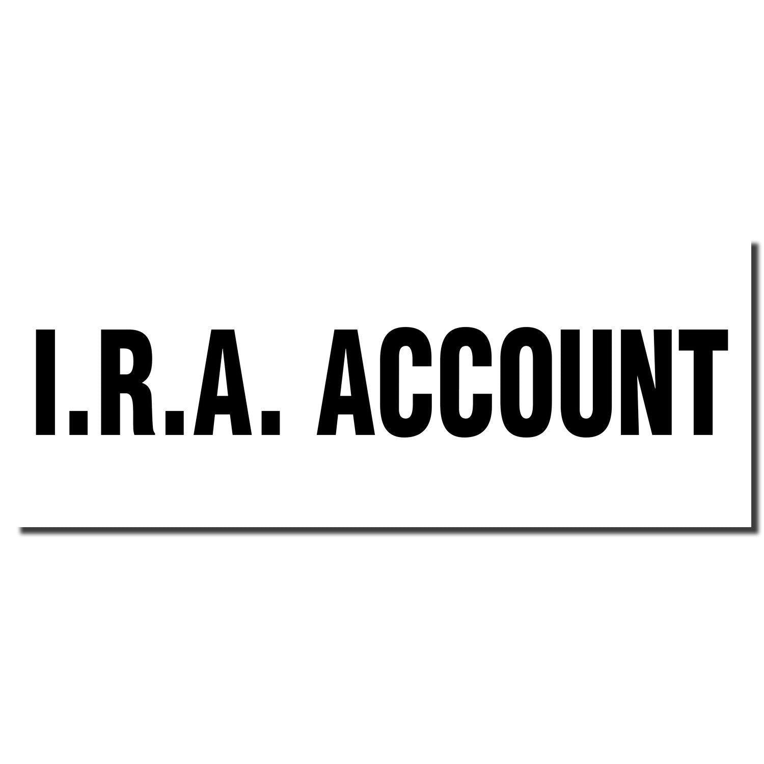 Large I.R.A. Account Rubber Stamp imprint in bold black letters on a white background.