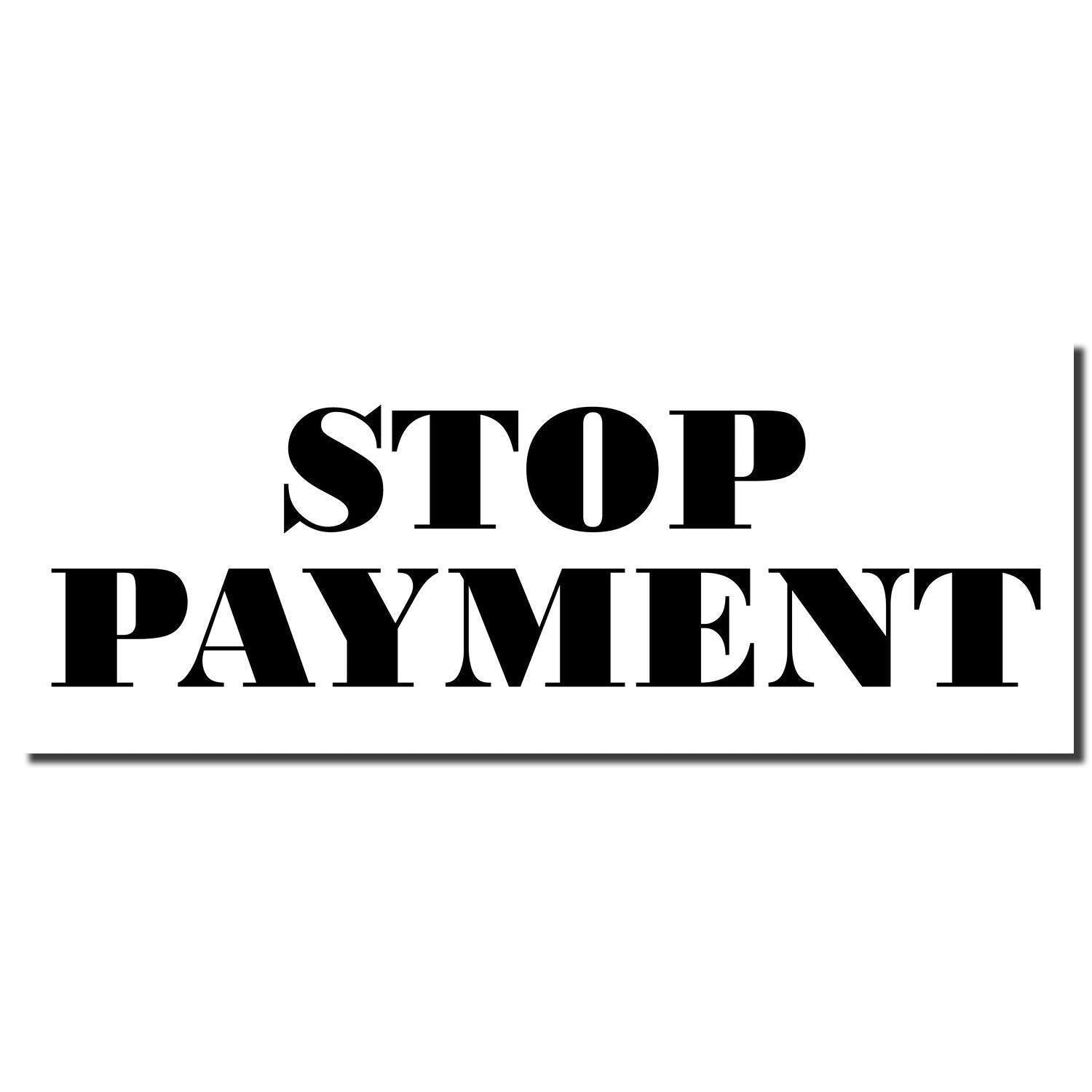 Large Self Inking Stop Payment Stamp imprint in bold black letters on a white background, indicating a halt in payment transactions.