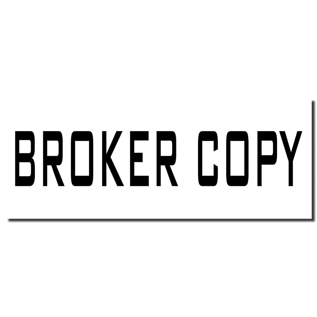 Enlarged Imprint Large Broker Copy Rubber Stamp Sample