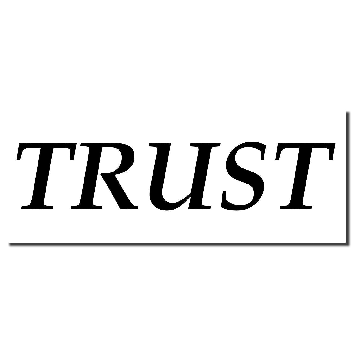 Large Trust Rubber Stamp imprint showing the word 'TRUST' in bold, black capital letters on a white background."