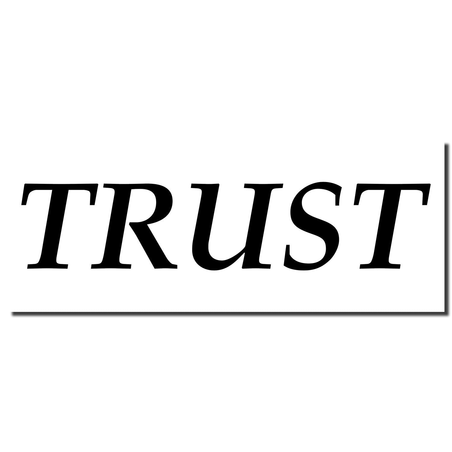 Large Self Inking Trust Stamp imprint in bold black letters on a white background, showcasing the word TRUST in a clear, professional font.