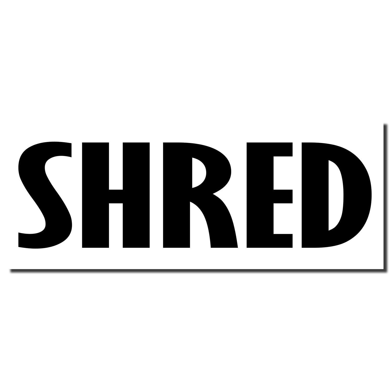 Image of the Large Pre-Inked Shred Stamp imprint showing the word SHRED in bold, black letters on a white background.