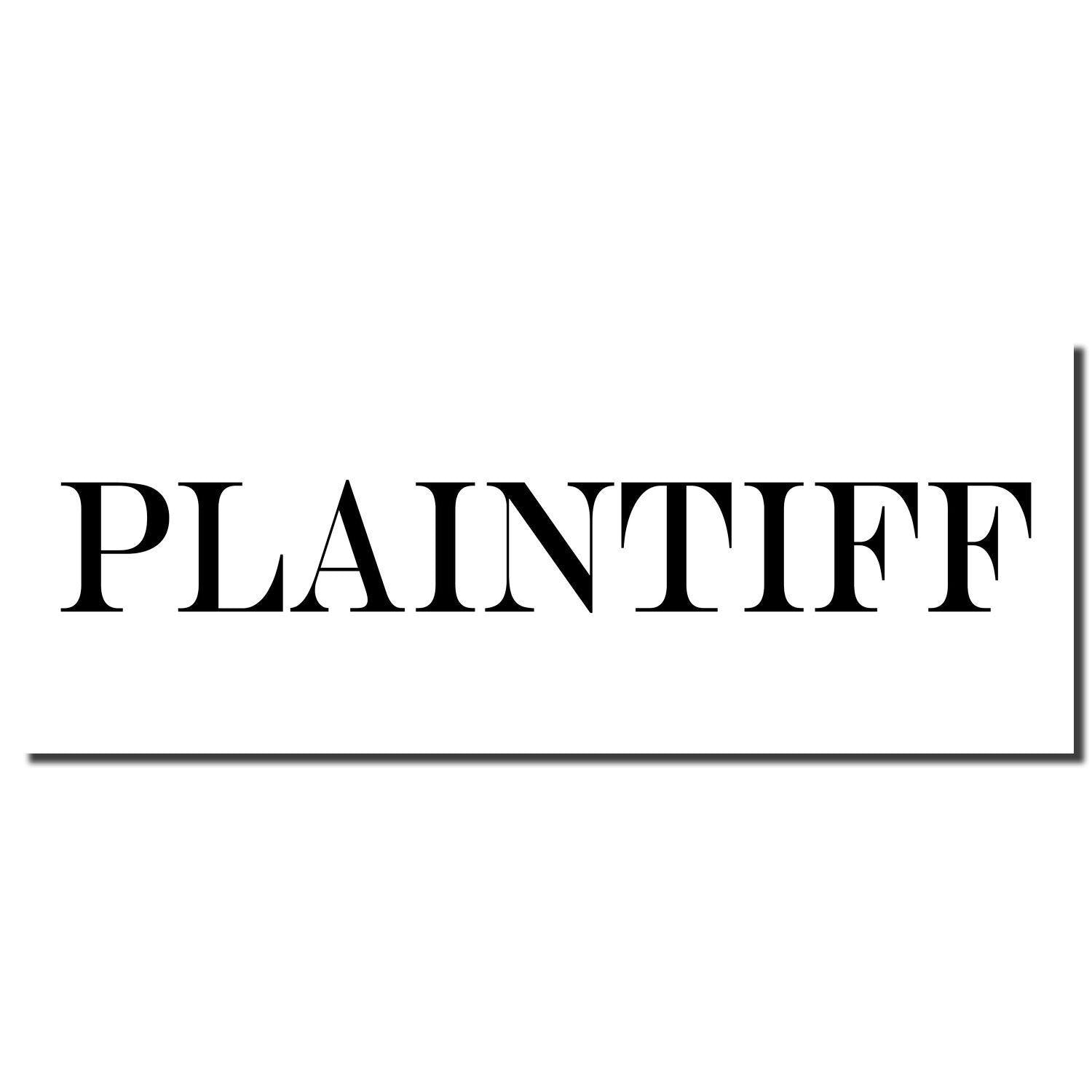 Image of the Large Plaintiff Rubber Stamp imprint showing the word PLAINTIFF in bold, black, uppercase letters on a white background.