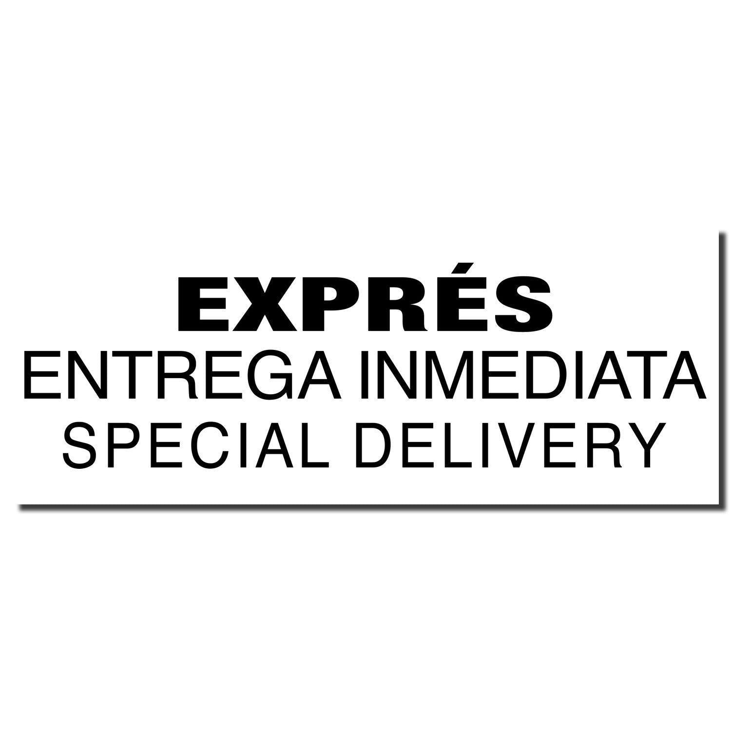 Expres Entrega Inmediata Rubber Stamp imprint showing EXPRÉS ENTREGA INMEDIATA SPECIAL DELIVERY in bold black text on a white background.