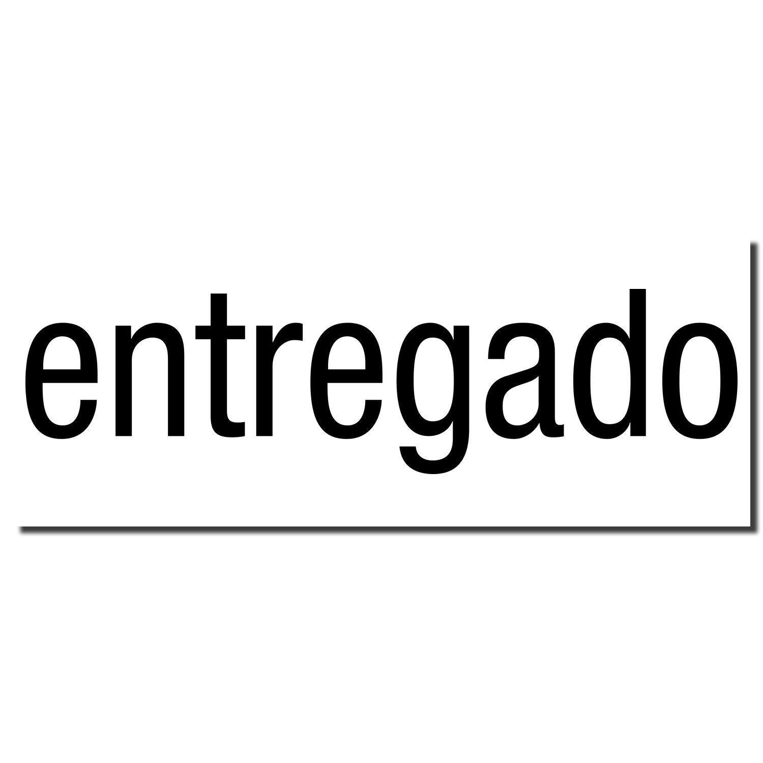 Entregado Rubber Stamp imprint in bold black letters on a white background, showcasing the clear and precise stamp design.