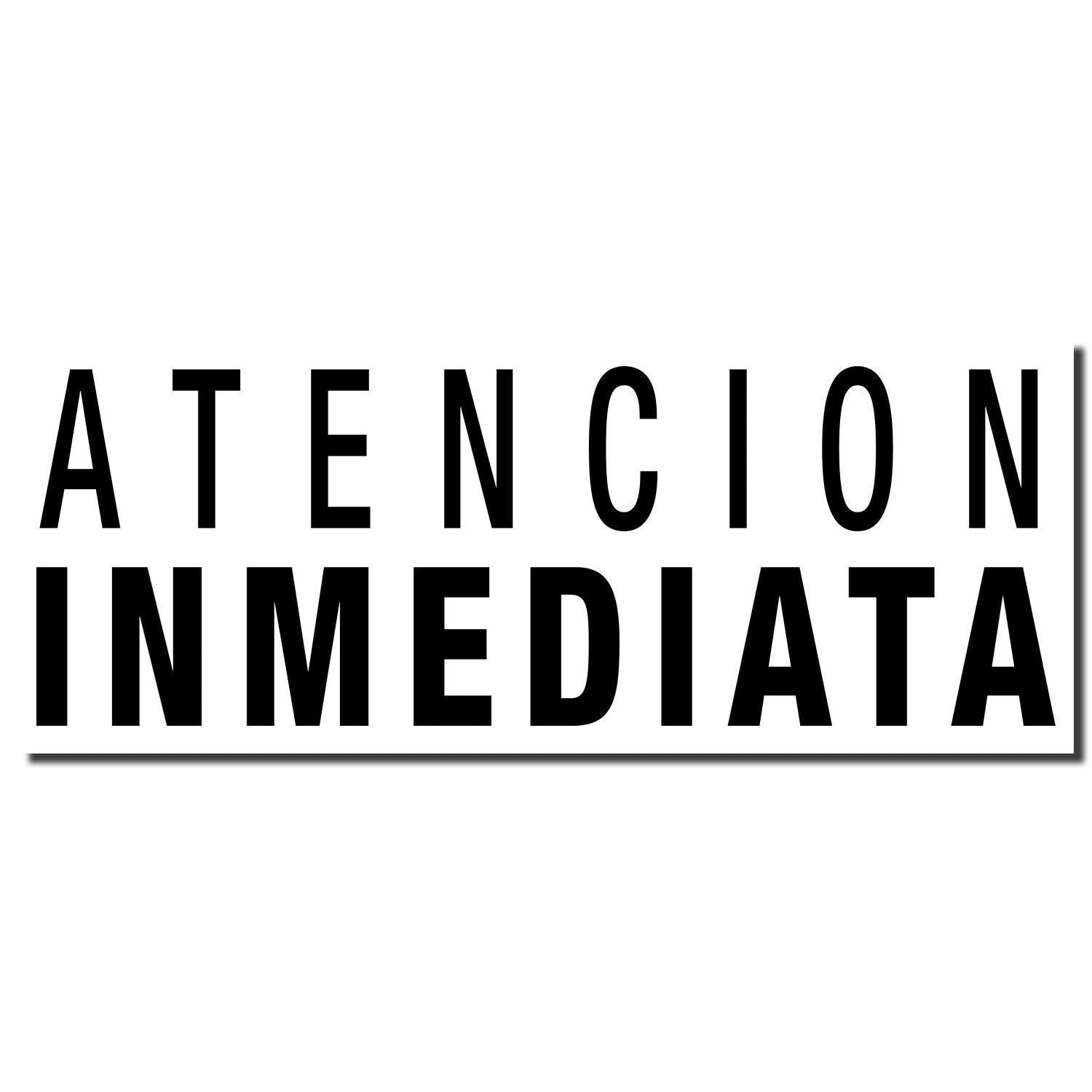 Slim Pre-Inked Atencion Inmediata Stamp imprint in bold black letters on a white background.