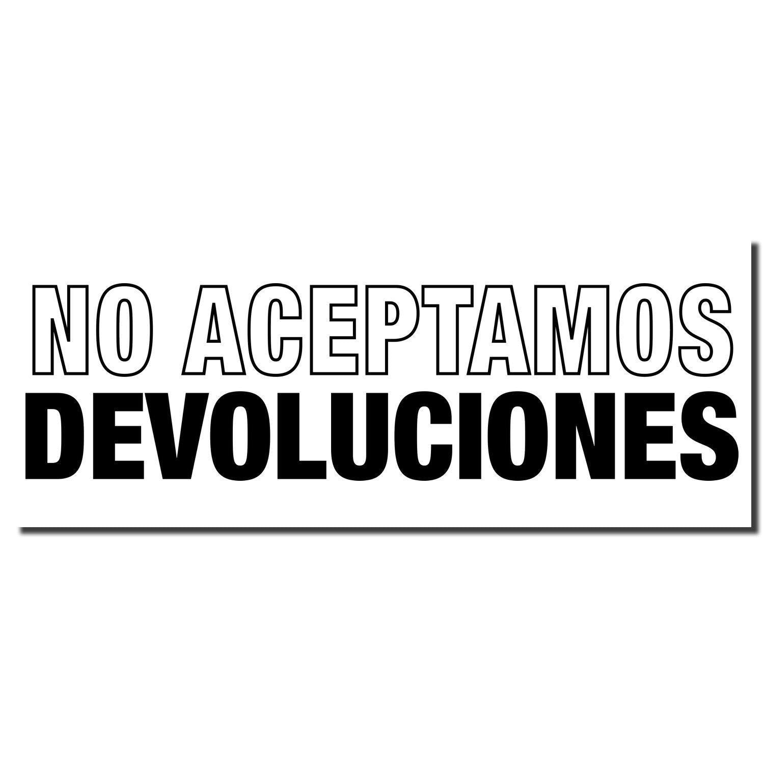 Large No Aceptamos Devolucions Rubber Stamp imprint in bold black text on a white background, indicating no returns accepted.