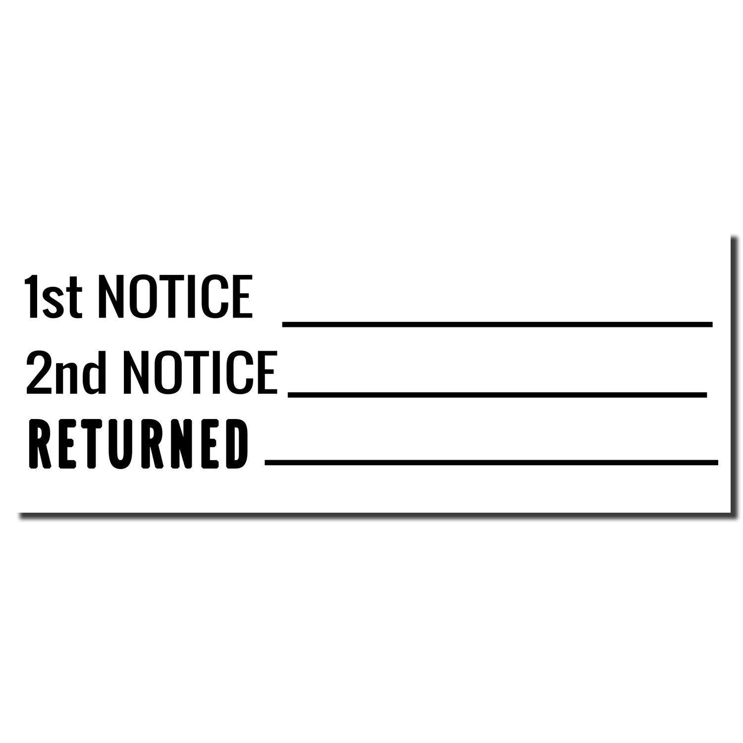 Image of the Large Self Inking 1st 2nd Notice Returned Stamp imprint showing lines for 1st NOTICE, 2nd NOTICE, and RETURNED in bold text.