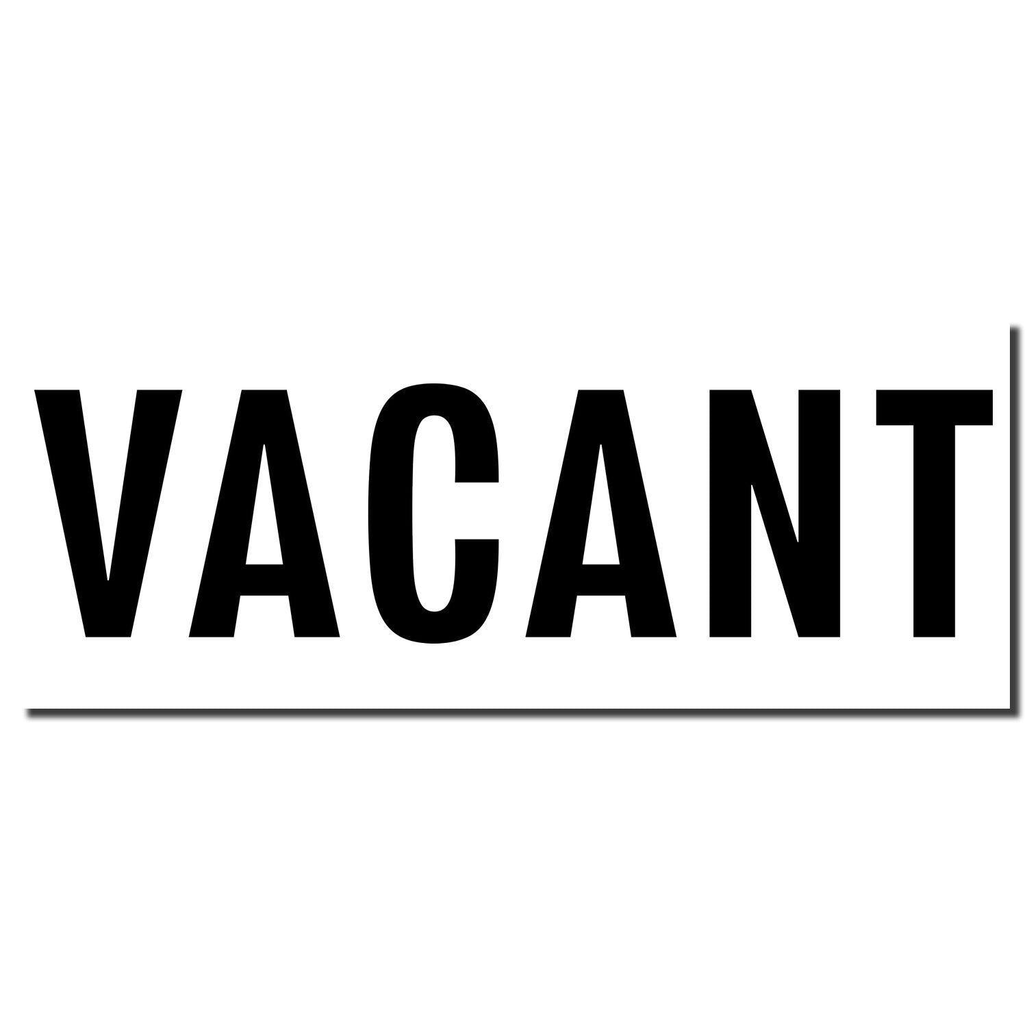 Large Self Inking Vacant Stamp imprint in bold black letters on a white background, showing the word VACANT in all caps.