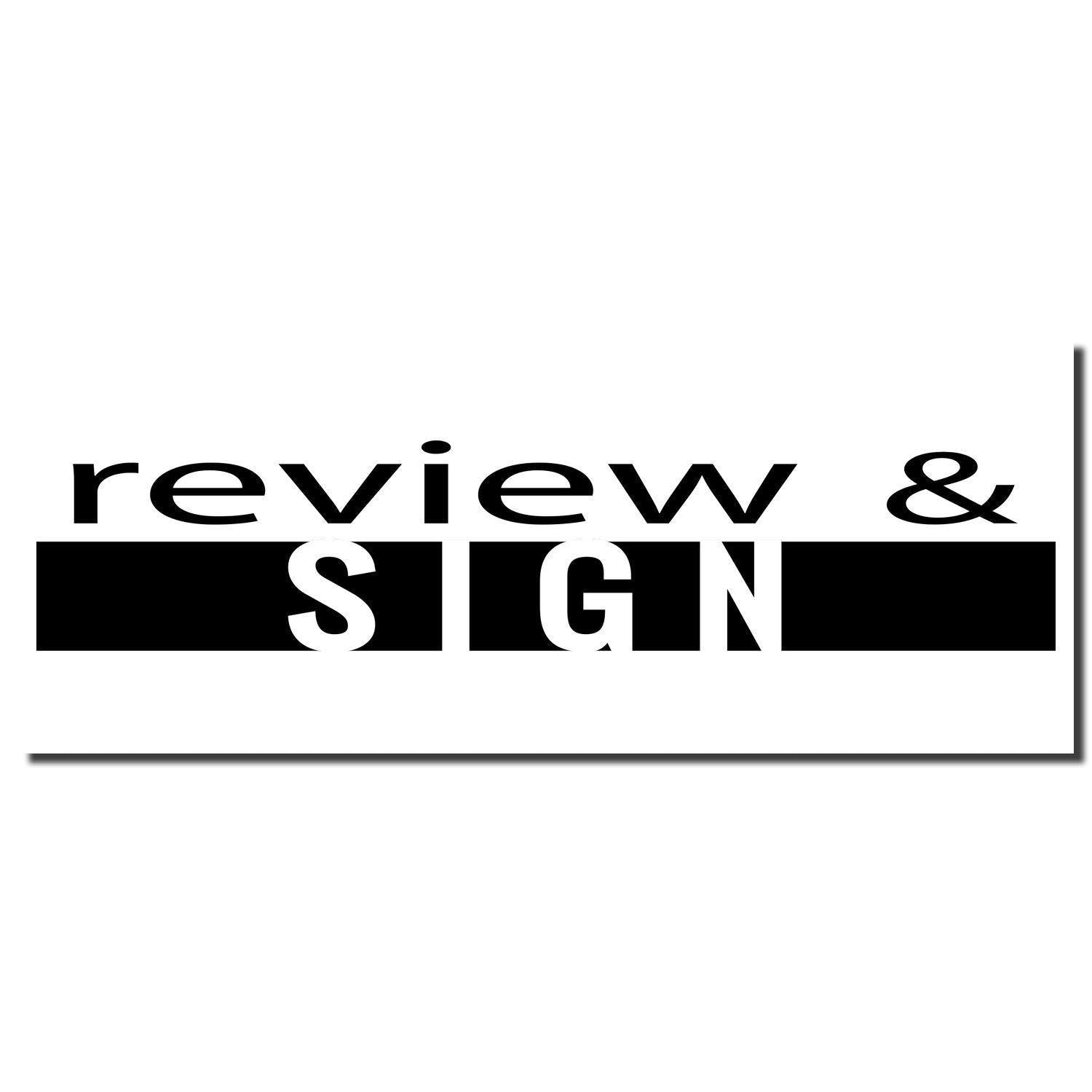 Image of a Large Pre-Inked Review and Sign Stamp imprint with bold black text review & SIGN on a white background.