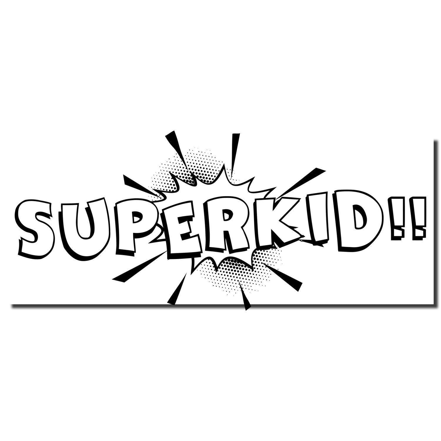 Large Self Inking Superkid Stamp imprint with bold 'SUPERKID!!' text and comic-style explosion design in black and white.