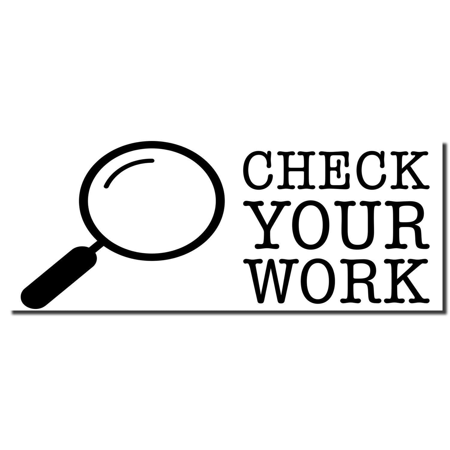 Check Your Work Rubber Stamp with a magnifying glass icon and bold text on a white background.