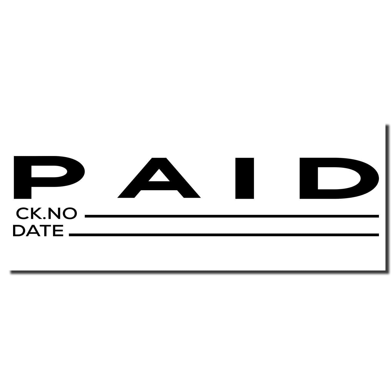 Large Paid with Ck No Rubber Stamp imprint showing PAID in bold letters with lines for check number and date on a white background.