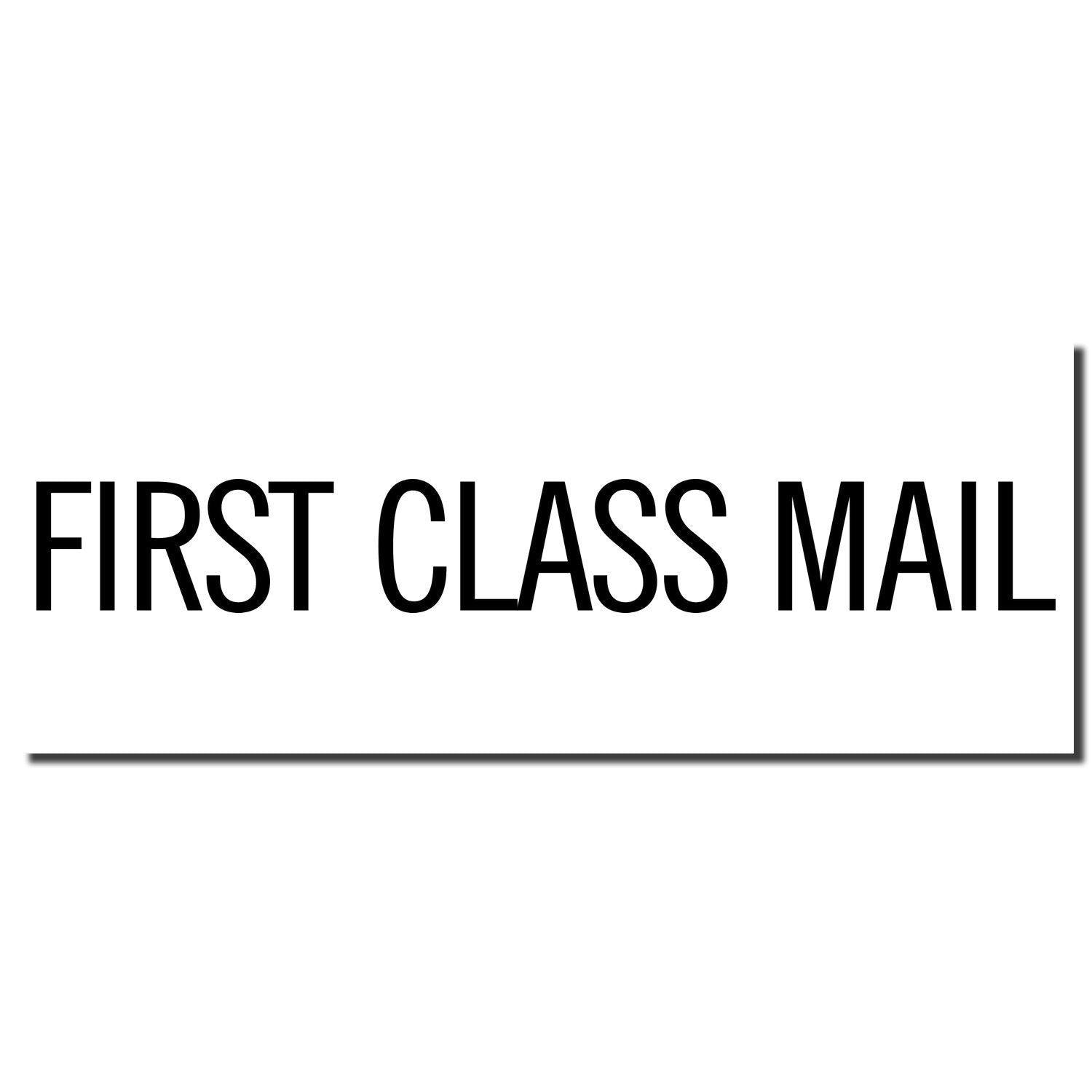 Large Narrow First Class Mail Rubber Stamp imprint in black ink on a white background, displaying the text FIRST CLASS MAIL in bold letters.