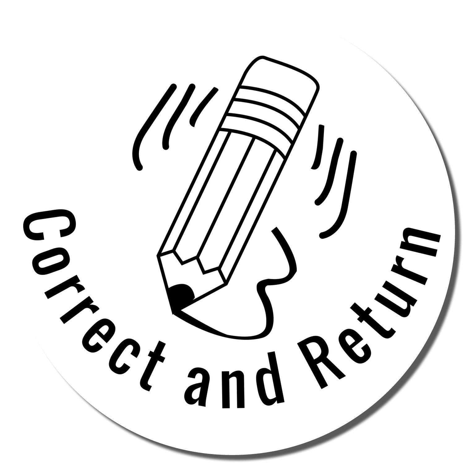 Self Inking Round Correct and Return Stamp with a pencil image and the text Correct and Return encircling it.