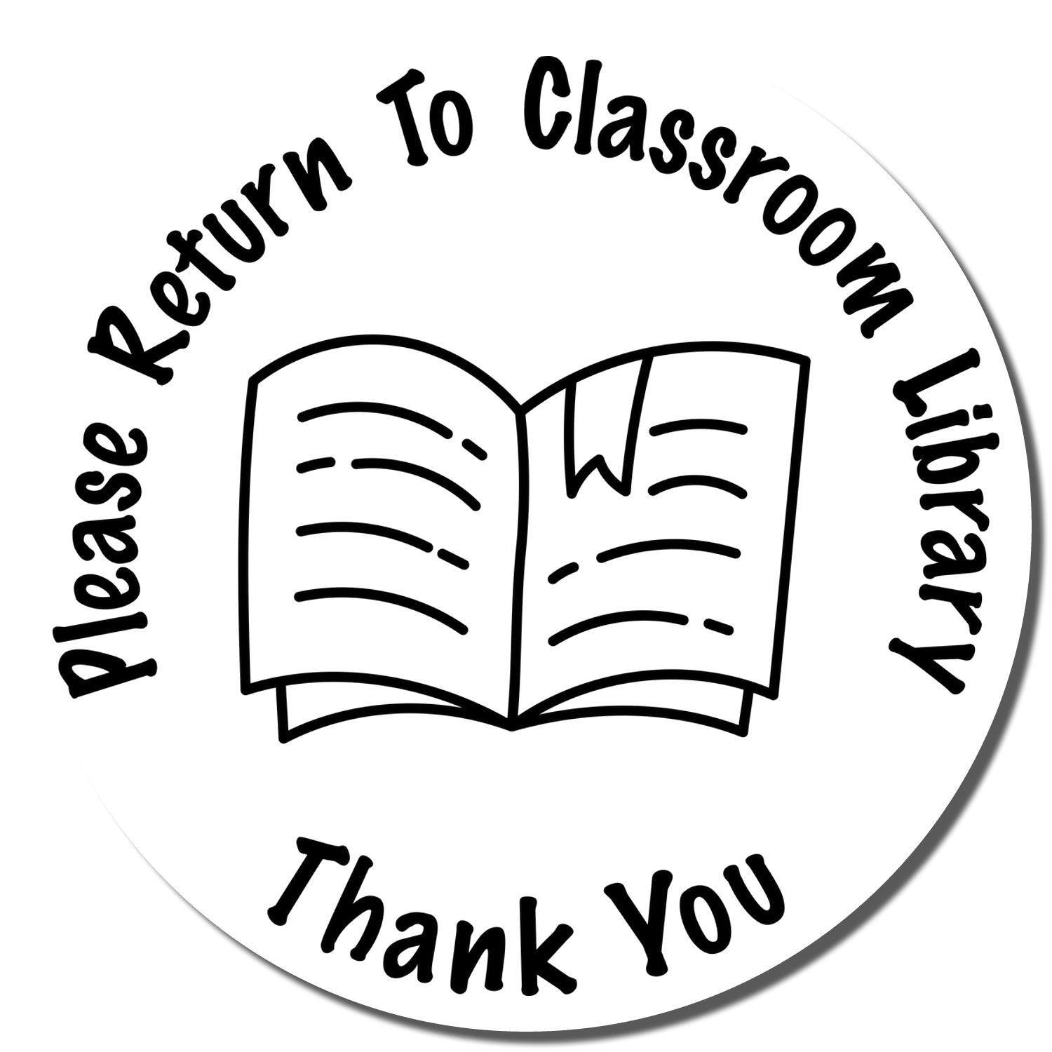 Round Please Return to Classroom Library rubber stamp with an open book illustration and Thank You text at the bottom.