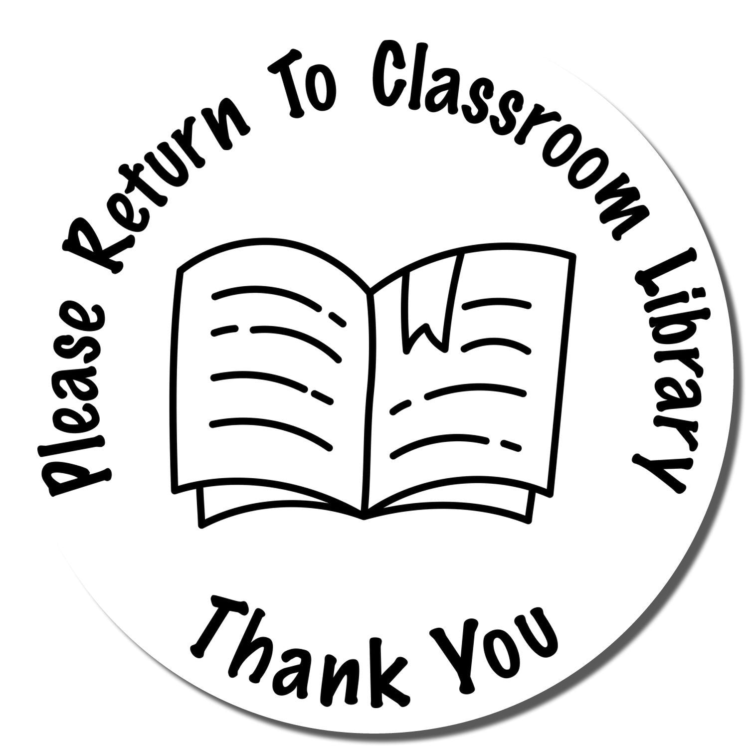 Self Inking Round Please Return to Classroom Library Stamp with an open book icon and text Please Return to Classroom Library Thank You.