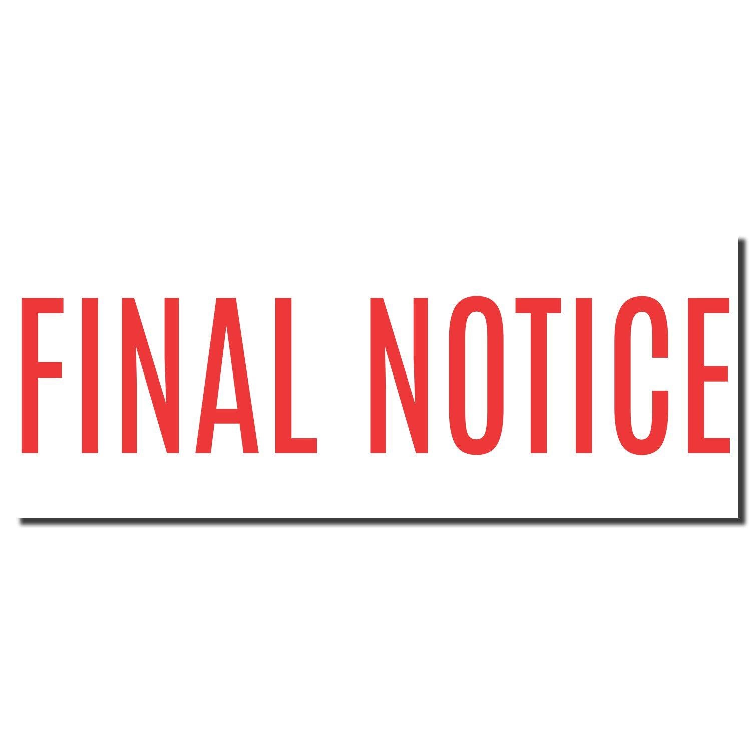 Red 'FINAL NOTICE' text stamped on white background using the Final Notice Xstamper Stamp.