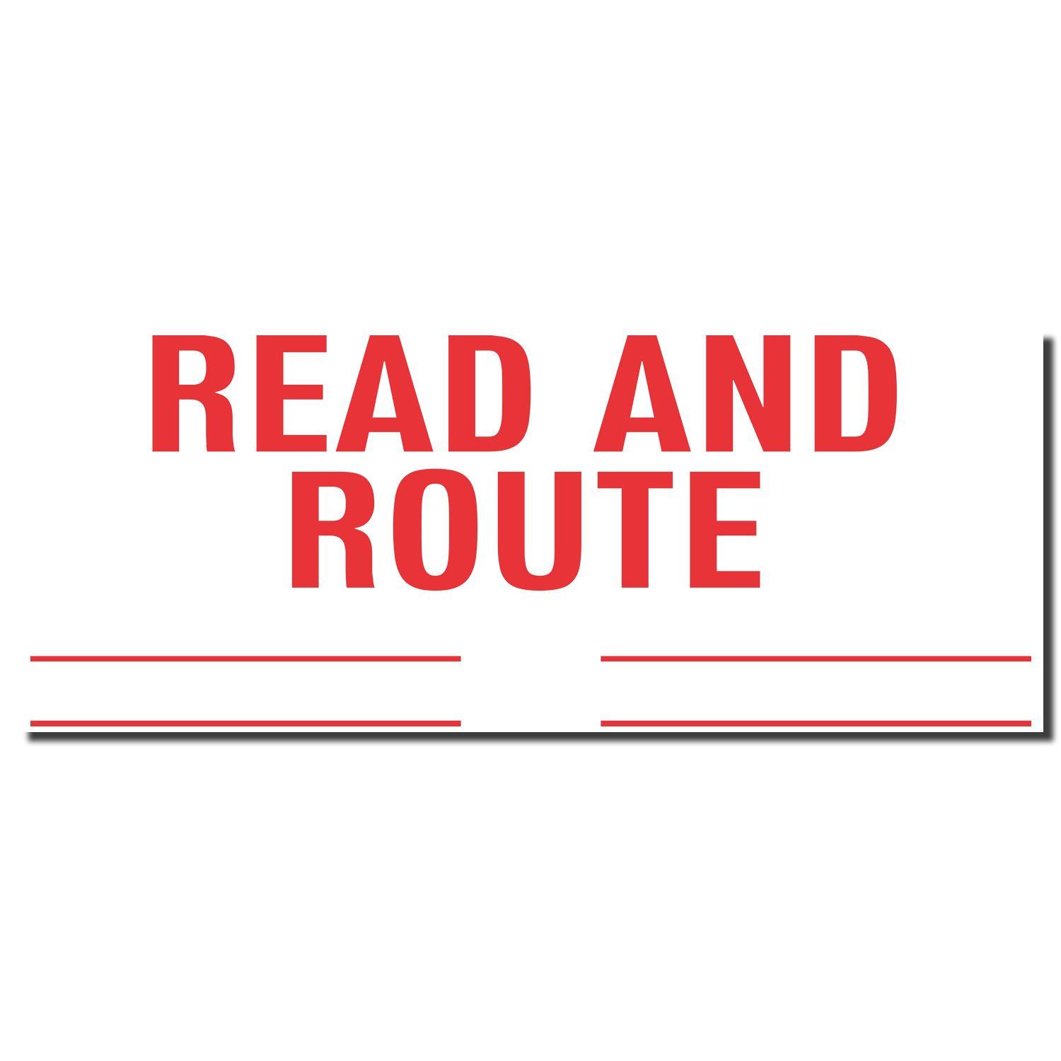 Image of a Jumbo Read And Route Xstamper Stamp imprint with bold red text READ AND ROUTE and two red lines below on a white background.