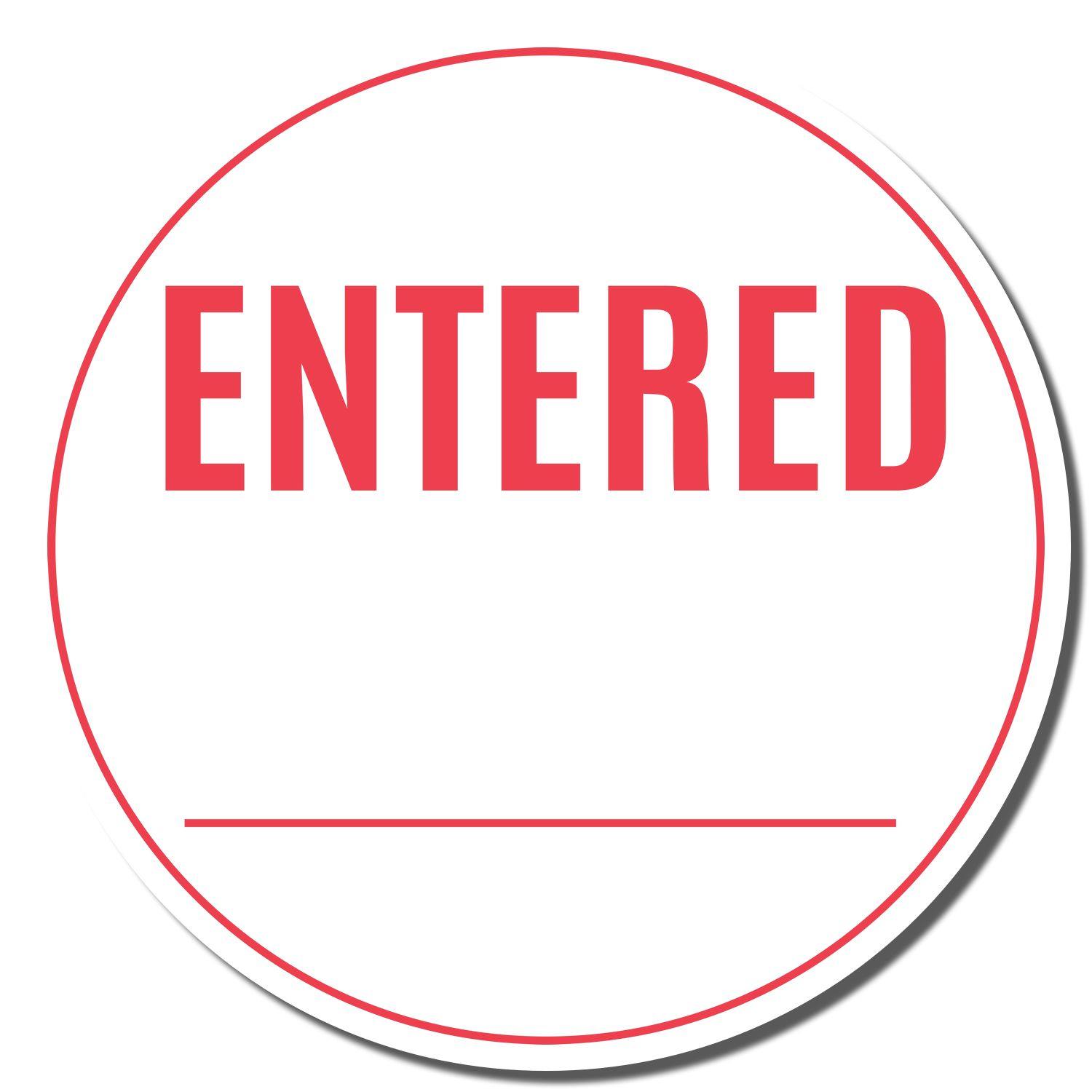 Round Entered Xstamper Stamp imprint with bold red ENTERED text and a blank line below, enclosed in a red circle on a white background.