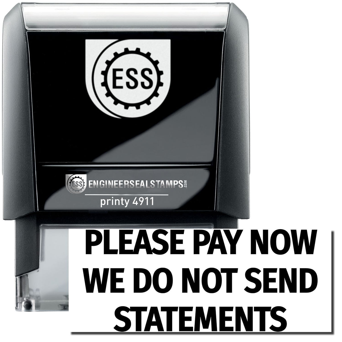 A self-inking stamp with a stamped image showing how the text &quot;PLEASE PAY NOW WE DO NOT SEND STATEMENTS&quot; is displayed after stamping.