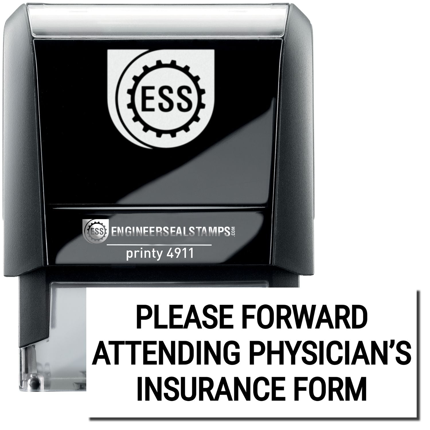 A self-inking stamp with a stamped image showing how the text "PLEASE FORWARD ATTENDING PHYSICIAN'S INSURANCE FORM" is displayed after stamping.