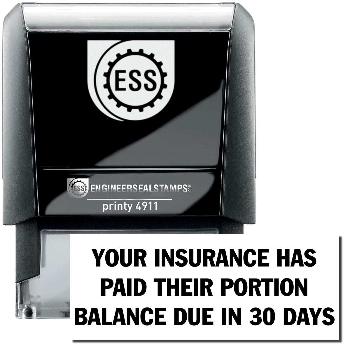 A self-inking stamp with a stamped image showing how the texts &quot;YOUR INSURANCE HAS PAID THEIR PORTION&quot; and &quot;BALANCE DUE IN 30 DAYS&quot; are displayed after stamping.