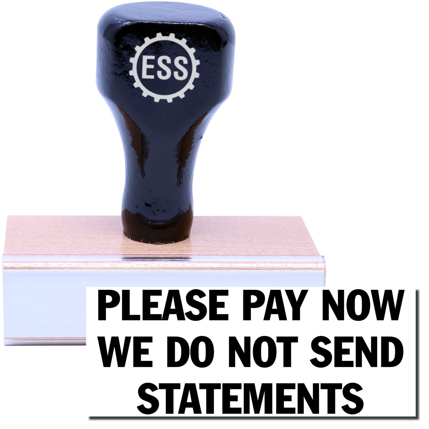 A stock office rubber stamp with a stamped image showing how the text "PLEASE PAY NOW WE DO NOT SEND STATEMENTS" is displayed after stamping.
