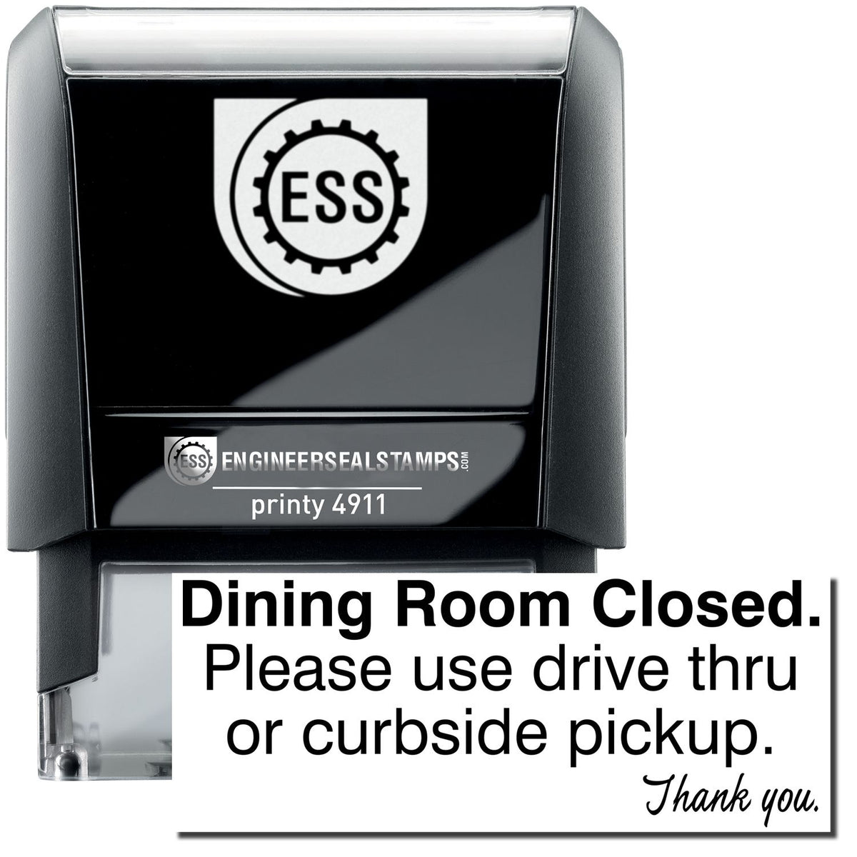 A self-inking stamp with a stamped image showing how the text &quot;Dining Room Closed. Please use drive thru or curbside pickup. Thank you.&quot; is displayed after stamping.