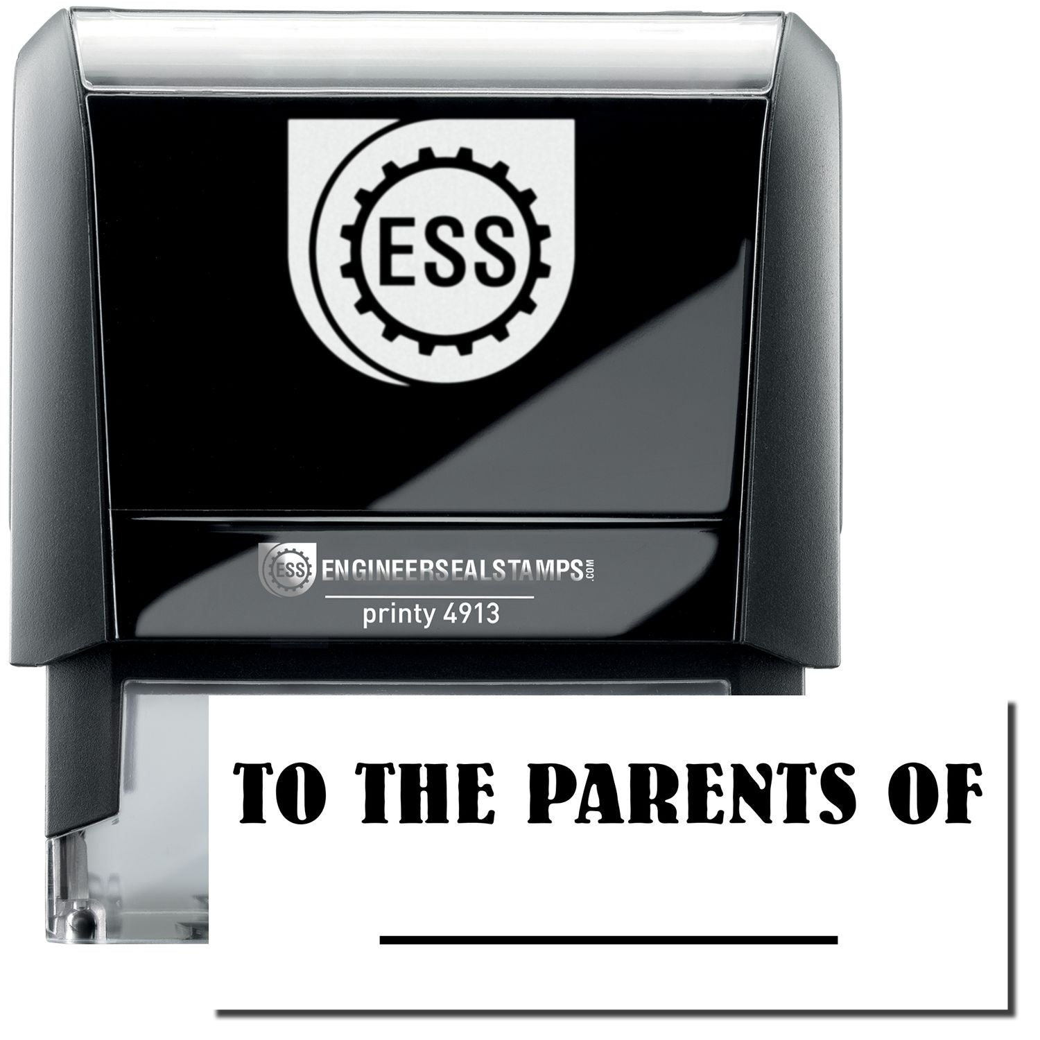 A self-inking stamp with a stamped image showing how the text TO THE PARENTS OF _____ in a large bold font with a line is displayed by it.