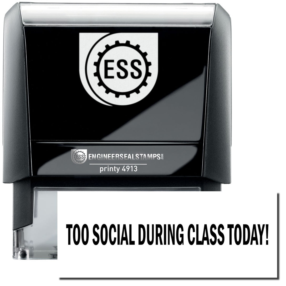 A self-inking stamp with a stamped image showing how the text &quot;TOO SOCIAL DURING CLASS TODAY!&quot; in a large bold font is displayed by it after stamping.