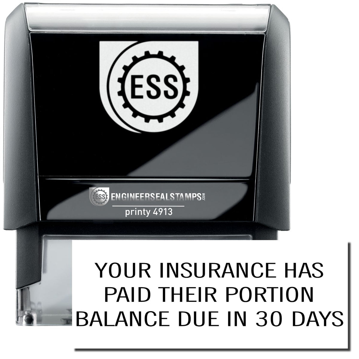 A self-inking stamp with a stamped image showing how the text &quot;YOUR INSURANCE HAS PAID THEIR PORTION BALANCE DUE IN 30 DAYS&quot; in a large font is displayed by it after stamping.