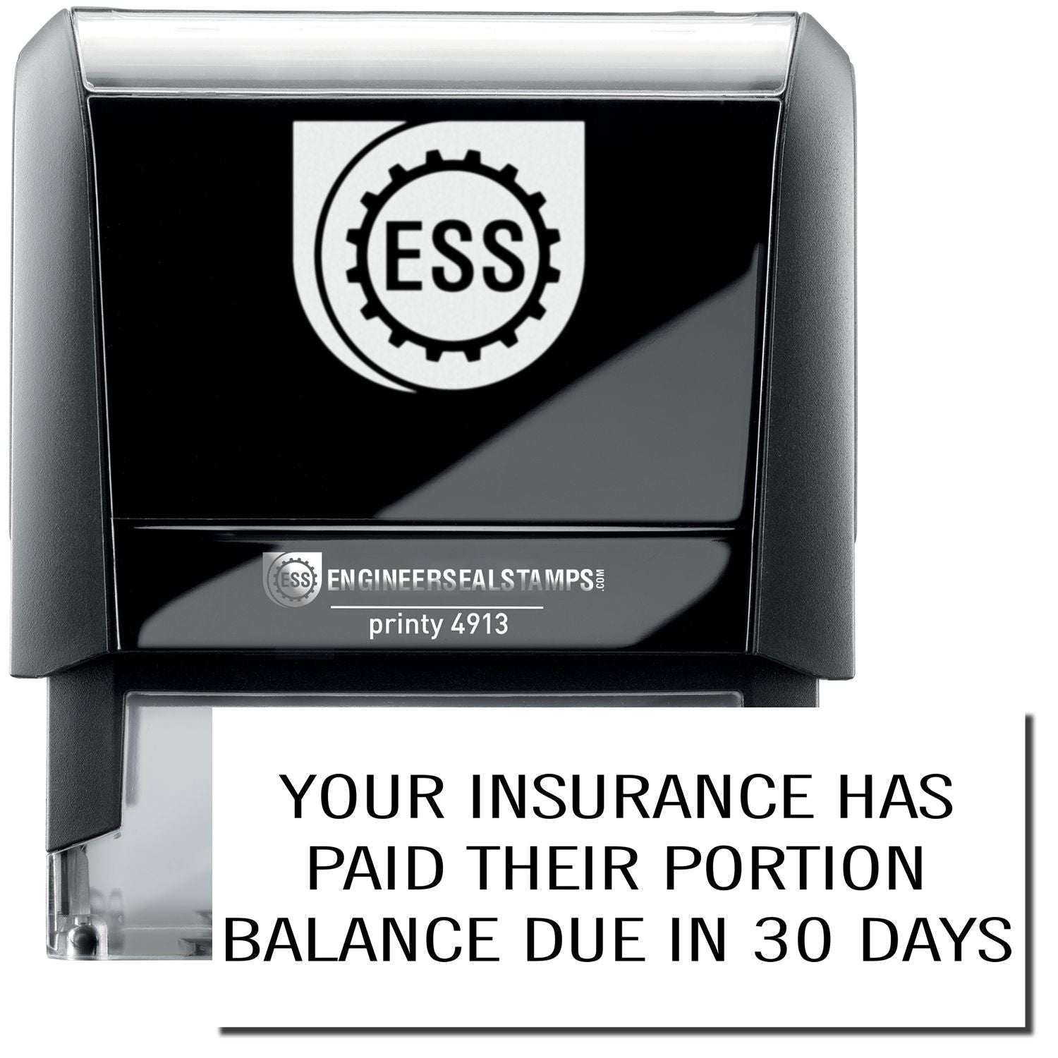 A self-inking stamp with a stamped image showing how the text "YOUR INSURANCE HAS PAID THEIR PORTION BALANCE DUE IN 30 DAYS" in a large font is displayed by it after stamping.