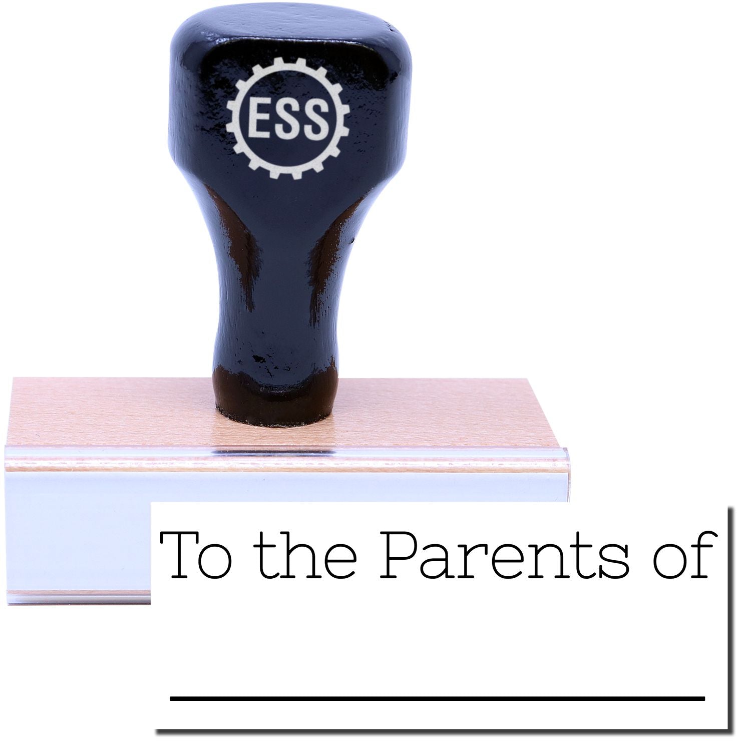 A stock office rubber stamp with a stamped image showing how the text "To the Parents of" in a large skinny font with a line underneath the text is displayed after stamping.
