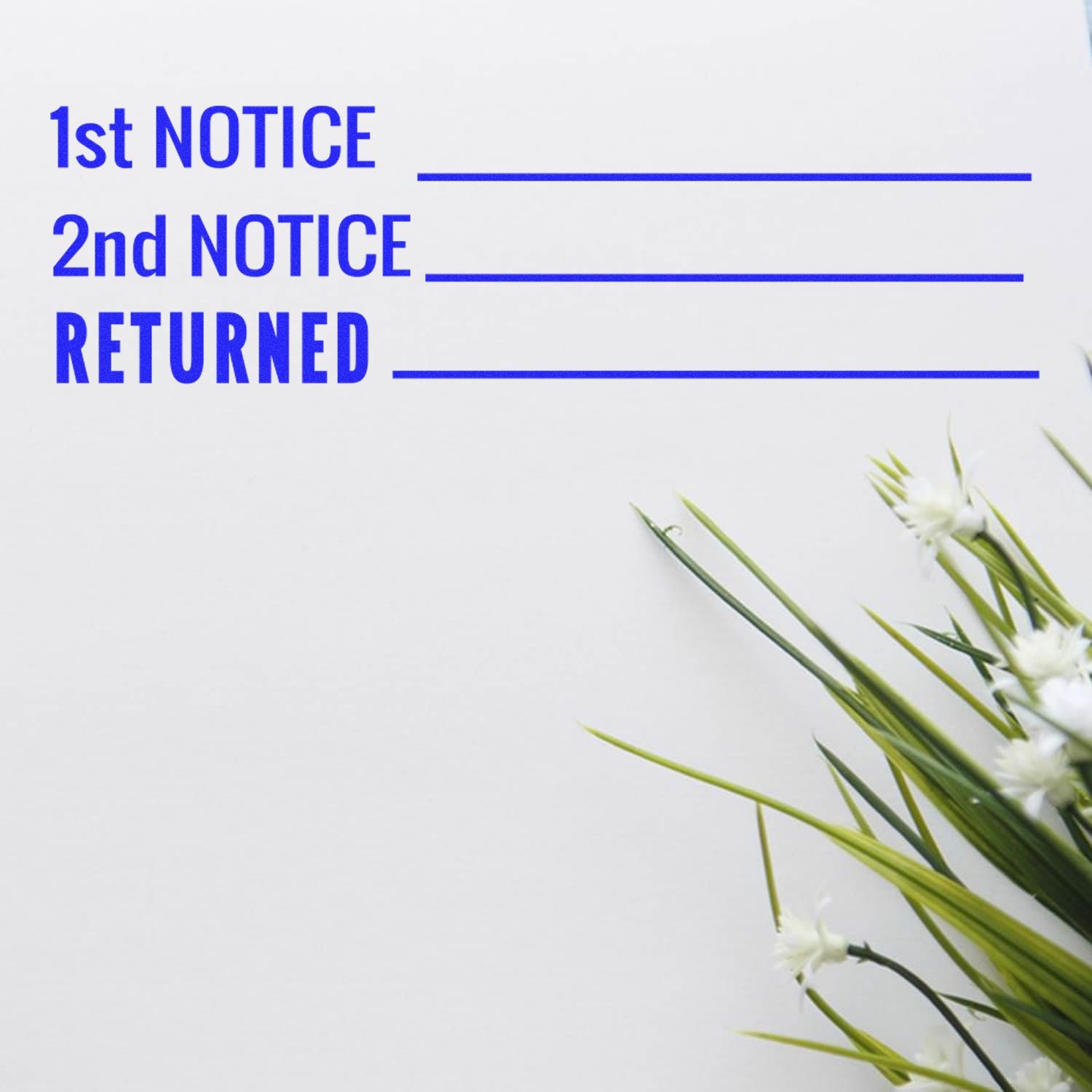 Self Inking 1st 2nd Notice Returned Stamp in blue ink on white paper with green and white flowers on the side.