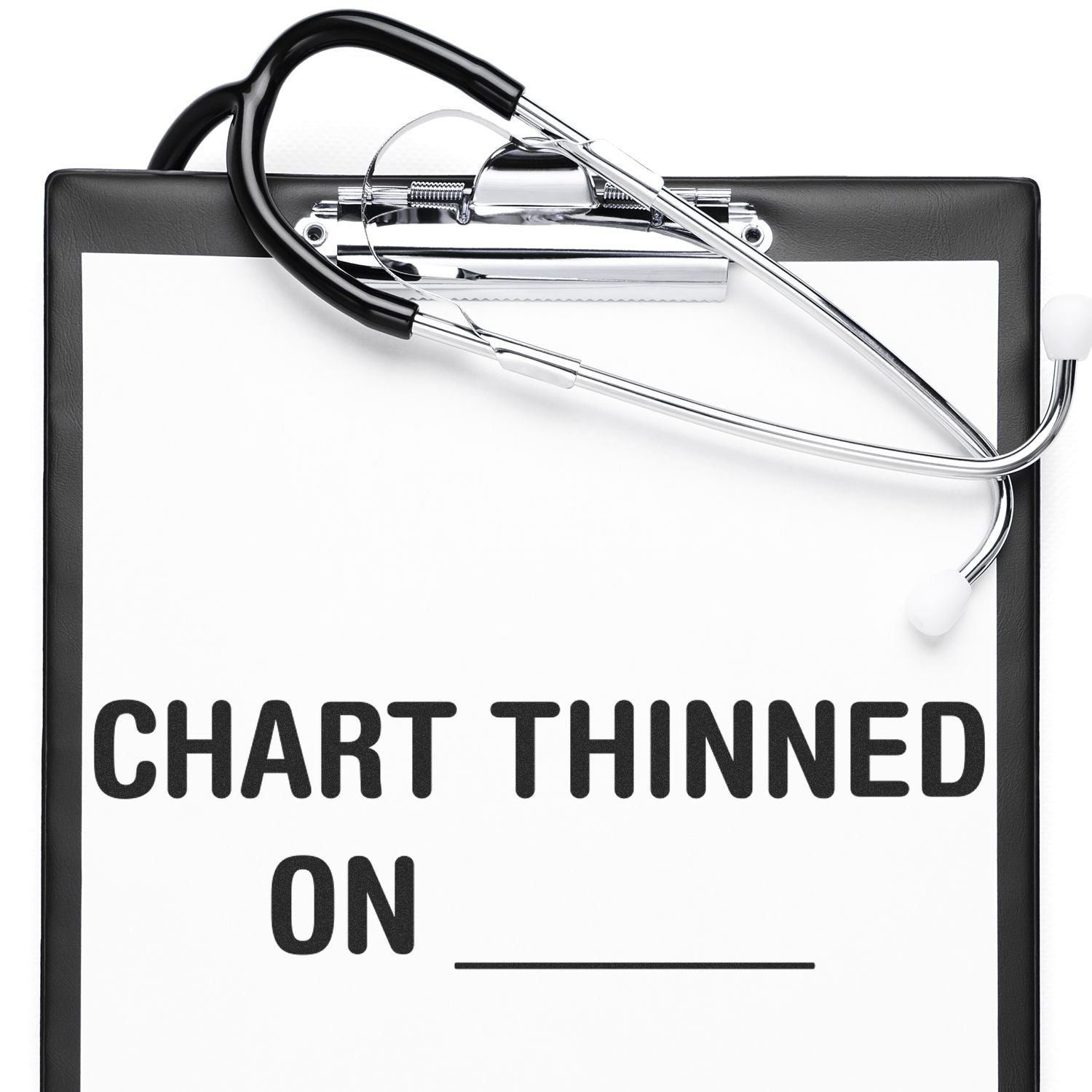 A stethoscope rests on a clipboard with a paper stamped CHART THINNED ON ____ using the Large Chart Thinned On Rubber Stamp.